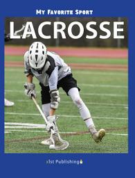 Icon image My Favorite Sport: Lacrosse