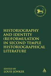 Icon image Historiography and Identity (Re)formulation in Second Temple Historiographical Literature