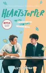 Icon image Heartstopper - édition tie-in du roman graphique à l'origine de la série Netflix