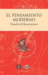 Icon image El pensamiento moderno: Filosofía del Renacimiento