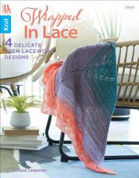 Icon image Wrapped in Lace: 4 Delicate Open Lacework Designs