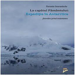 Icon image La capătul Pământului: Expediție în Antarctica, fotovideo jurnal instantaneu