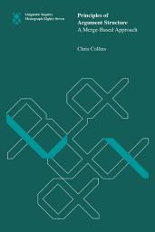 Icon image Principles of Argument Structure: A Merge-Based Approach