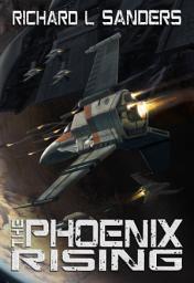 Icon image The Phoenix Rising: The Phoenix Conspiracy Series, Book Two