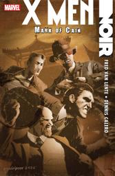 Icon image X-Men: Noir - Mark Of Cain