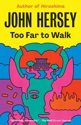 Icon image Too Far to Walk: A Novel
