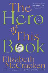 Icon image The Hero of This Book: A Novel