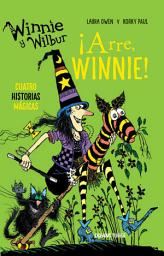 Icon image Winnie y Wilbur. ¡Arre, Winnie!: Cuatro historias mágicas