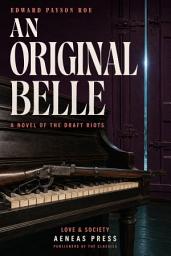 Icon image An Original Belle: A Novel of the Draft Riots