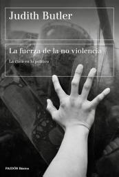 Icon image La fuerza de la no violencia: La ética en lo político