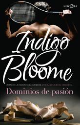 Icon image Dominios de pasión: Cuando la pasión se convierte en una peligrosa obsesión
