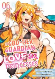 Icon image The God-Tier Guardian and the Love of Six Princesses