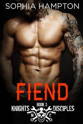 Icon image Fiend: A Dark Bad Boy Romance