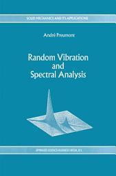 Icon image Random Vibration and Spectral Analysis/Vibrations aléatoires et analyse spectral