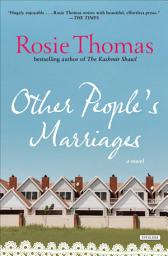Icon image Other People's Marriages: A Novel
