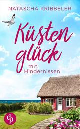 Icon image Küstenglück mit Hindernissen: Ein Nordsee-Liebesroman