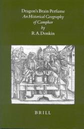 Icon image Dragon’s Brain Perfume: An Historical Geography of Camphor