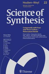 Icon image Science of Synthesis: Houben-Weyl Methods of Molecular Transformations Vol. 22: Three Carbon-Heteroatom Bonds: Thio-, Seleno-, and Tellurocarboxylic Acids and Derivatives; Imidic Acids and Derivatives; Ortho Acid Derivatives