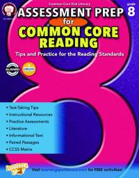 Icon image Assessment Prep for Common Core Reading, Grade 8