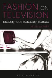 Icon image Fashion on Television: Identity and Celebrity Culture
