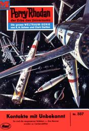 Icon image Perry Rhodan 337: Kontakte mit Unbekannt: Perry Rhodan-Zyklus "M 87"