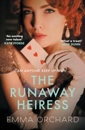 Icon image The Runaway Heiress: 'Reads like a hot Georgette Heyer' - Daily Mail