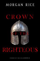 Icon image Crown of the Righteous (Sword of the Dead—Book Three)