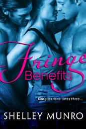 Icon image Fringe Benefits: A Steamy Threesome Romance