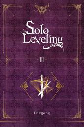 Icon image Solo Leveling, Vol. 3 (novel)