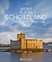 Icon image Secret Places Schottland: Traumhafte Orte abseits des Trubels