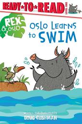 Icon image Oslo Learns to Swim: Ready-to-Read Level 1