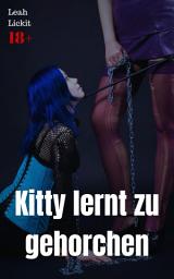 Icon image Kitty lernt zu gehorchen: BDSM Story, Ausgabe 2