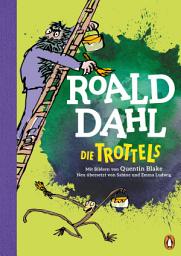 Icon image Die Trottels: Neu übersetzt von Sabine und Emma Ludwig. Die weltberühmte Geschichte farbig illustriert für Kinder ab 8 Jahren