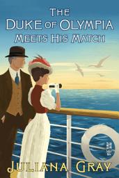 Icon image The Duke of Olympia Meets His Match