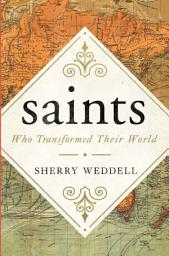 Icon image saints Who Transformed Their World