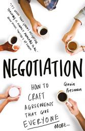 Icon image A Practical Guide to Negotiation: Create Winning Agreements