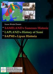 Icon image Sameland & Samenes Historie / (Lapland & History Of Sami / Sámpi & Lipun Historia / History Book by SWD)