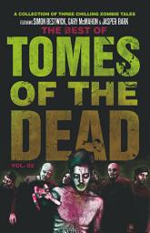 Icon image The Best of Tomes of the Dead, Volume 2