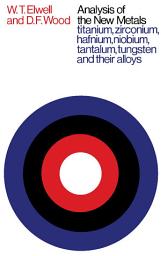 Icon image Analysis of the New Metals: Titanium, Zirconium, Hafnium, Niobium, Tantalum, Tungsten and Their Alloys