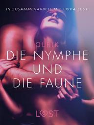 Icon image Die Nymphe und die Faune: Erika Lust-Erotik