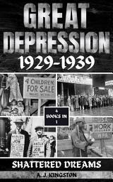 Icon image Great Depression 1929–1939: Shattered Dreams
