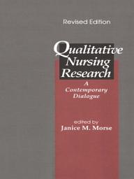 Icon image Qualitative Nursing Research: A Contemporary Dialogue