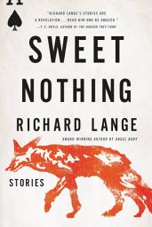 Icon image Sweet Nothing: Stories