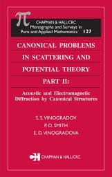 Icon image Canonical Problems in Scattering and Potential Theory Part II: Acoustic and Electromagnetic Diffraction by Canonical Structures