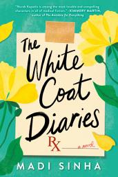 Icon image The White Coat Diaries