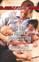 Icon image The Nanny Proposition: A Billionaire Boss Workplace Romance