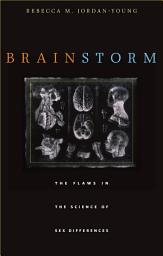 Icon image Brain Storm: The Flaws in the Science of Sex Differences