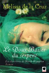 Icon image Le Doux baiser du serpent (Les Sorcières de North Hampton**)