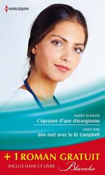 Icon image L'épreuve d'une chirurgienne - Une nuit avec le Dr Campbell - Le sacrifice du bonheur: (promotion)