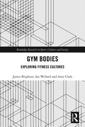 Icon image Gym Bodies: Exploring Fitness Cultures